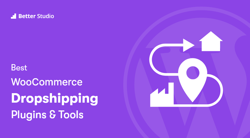 7 Best WooCommerce Dropshipping Plugins 2022 Free Paid BetterStudio