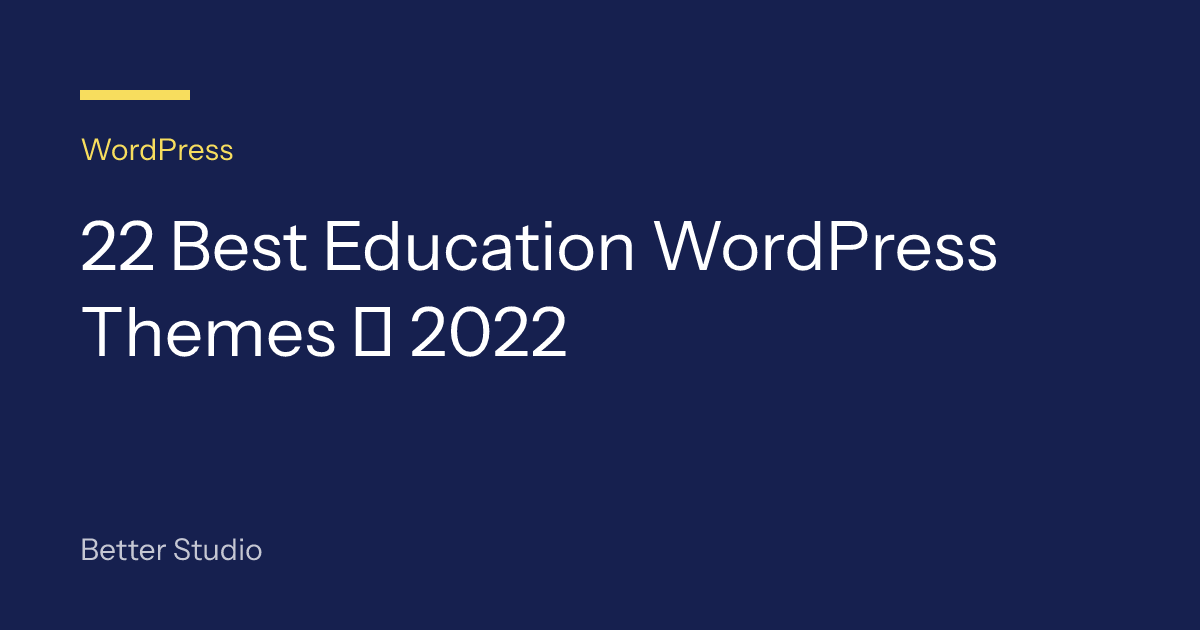 22 Best Education WordPress Themes 🎓 2022