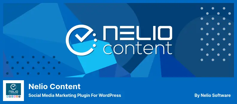 Nelio Content Plugin - Social Media Marketing Plugin for WordPress