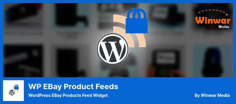 WP eBay Product Feeds Plugin - WordPress eBay Products Feed Widget