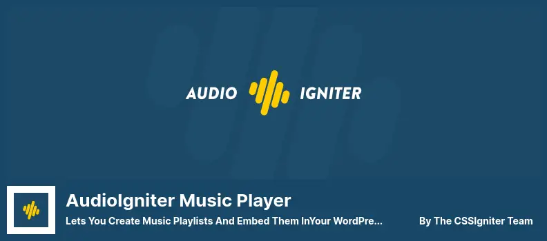 AudioIgniter Music Player Plugin - Lets You Create Music Playlists and Embed Them inYour WordPress Posts