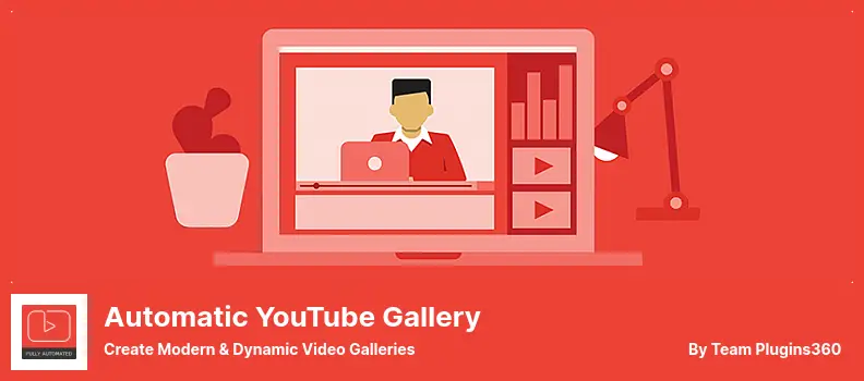 Automatic YouTube Gallery Plugin - Create Modern & Dynamic Video Galleries