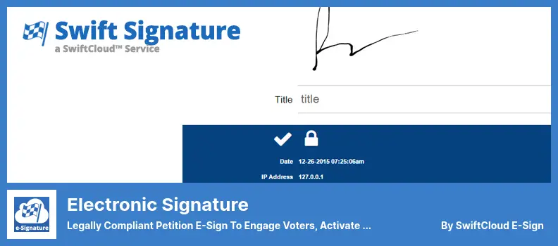 Electronic Signature Plugin - Legally Compliant Petition E-Sign to Engage Voters, Activate Donors & Create Change