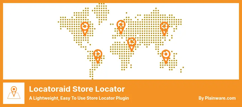 Locatoraid Store Locator Plugin - A Lightweight, Easy To Use Store Locator Plugin