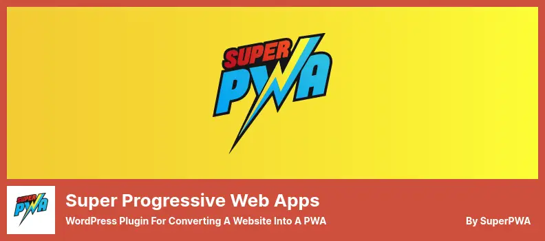 Super Progressive Web Apps Plugin - WordPress Plugin for Converting a Website into a PWA