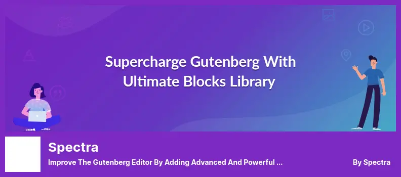 Spectra  Plugin - Improve The Gutenberg Editor By Adding Advanced and Powerful Blocks.