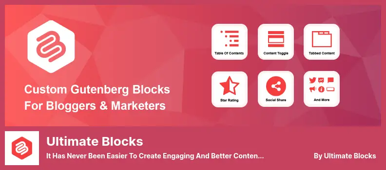 Ultimate Blocks Plugin - It Has Never Been Easier to Create Engaging and Better Content.