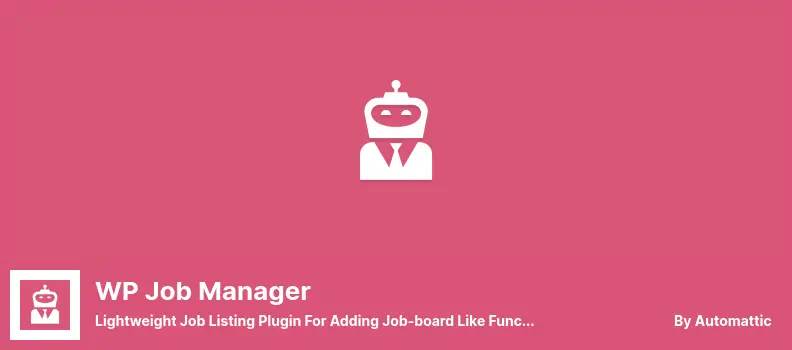 WP Job Manager Plugin - Lightweight Job Listing Plugin For Adding Job-board Like Functionality