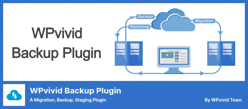 WPvivid Plugin - A Migration, Backup, Staging Plugin