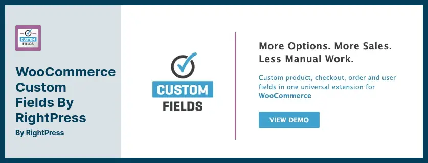 WooCommerce Custom Fields by RightPress Plugin - Allows You to Create Custom Product and Checkout