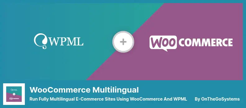 WooCommerce Multilingual Plugin - Run Fully Multilingual E-Commerce Sites Using WooCommerce and WPML