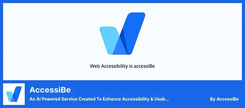 AccessiBe Plugin - An Ai Powered Service Created to Enhance Accessibility & Usability of Any Website