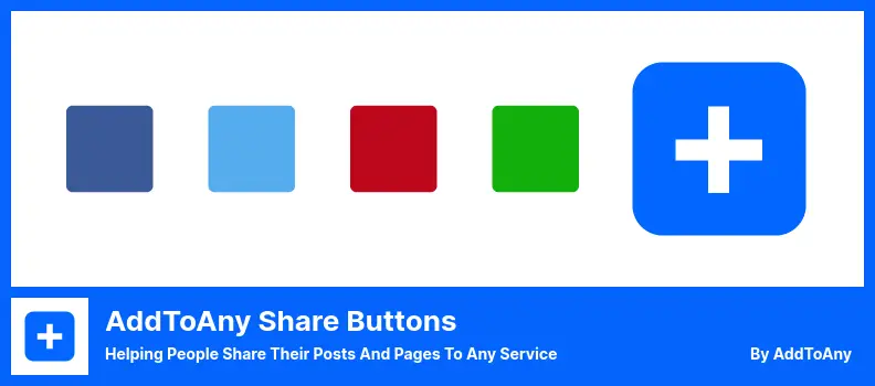 AddToAny Share Buttons Plugin - Helping People Share Their Posts And Pages To Any Service