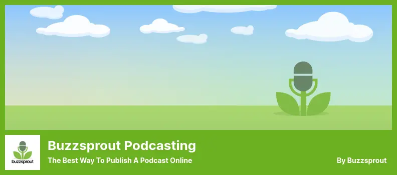 Buzzsprout Podcasting Plugin - The Best Way to Publish a Podcast Online