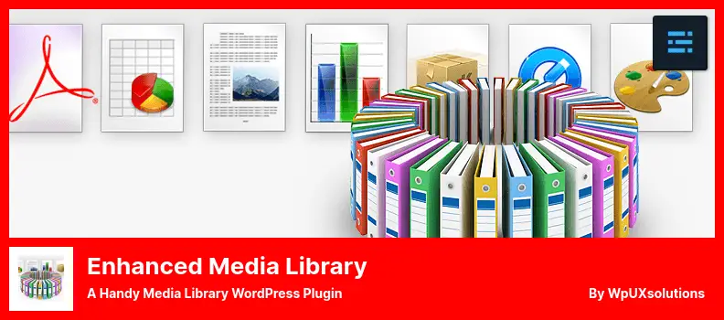 Enhanced Media Library Plugin - A Handy Media Library WordPress Plugin