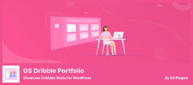 GS Dribble Portfolio Plugin - Showcase Dribbble shots For WordPress