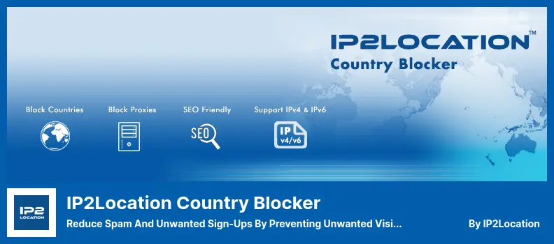 IP2Location Country Blocker Plugin - Reduce Spam and Unwanted Sign-Ups By Preventing Unwanted Visitors