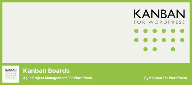 Kanban Boards Plugin - Agile Project Management For WordPress