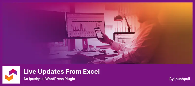 Live Updates From Excel Plugin - an Ipushpull WordPress Plugin