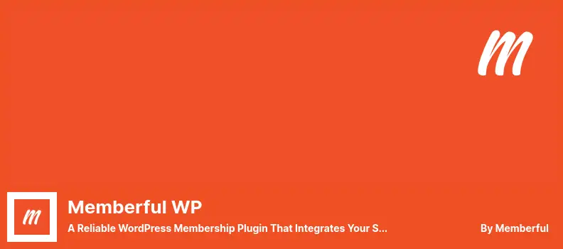 Memberful WP Plugin - A Reliable WordPress Membership Plugin that Integrates your Site with Memberful