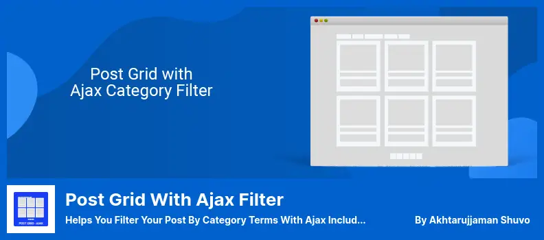 Post Grid with Ajax Filter Plugin - Helps You Filter Your Post By Category Terms With Ajax Including Infinite Scroll