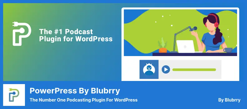 PowerPress by Blubrry Plugin - The Number One Podcasting Plugin for WordPress