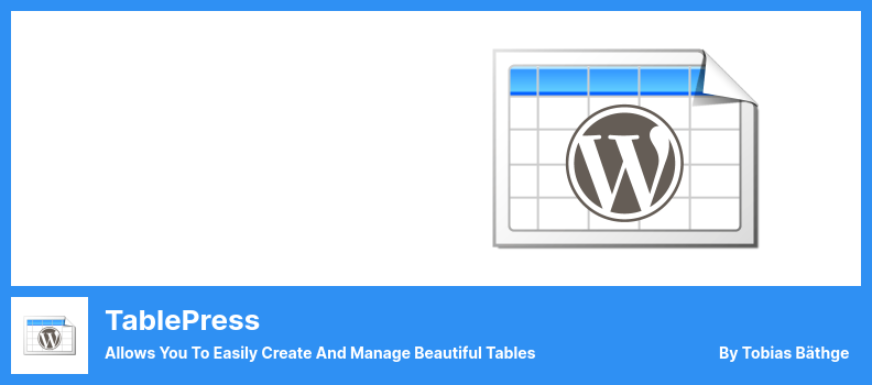 TablePress Plugin - Allows You to Easily Create and Manage Beautiful Tables