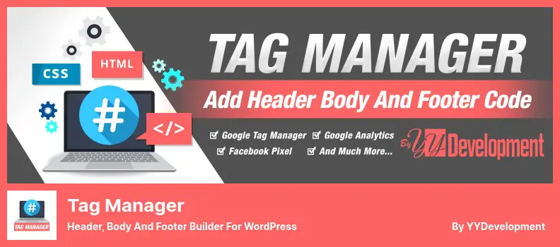 Tag Manager Plugin - Header, Body And Footer Builder For WordPress