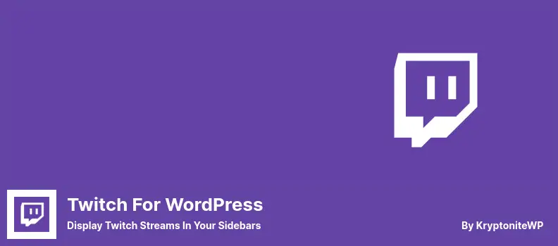 Twitch for WordPress Plugin - Display Twitch Streams In Your Sidebars