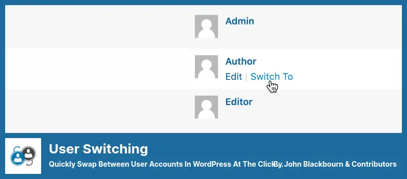 User Switching Plugin - Quickly Swap Between User Accounts in WordPress At The Click of a Button