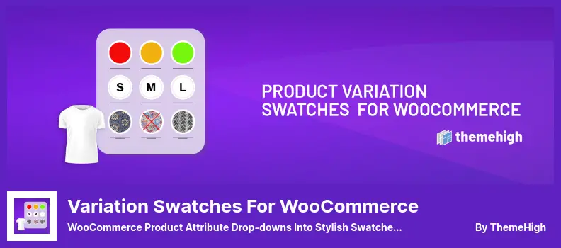 Variation Swatches for WooCommerce Plugin - WooCommerce product attribute drop-downs into stylish swatches Convertion Plugin