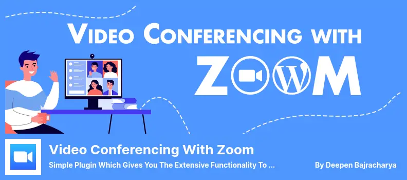 Video Conferencing with Zoom Plugin - Simple Plugin Which Gives You The Extensive Functionality to Manage Zoom Meetings, Webinars, Recordings, Users, and Reports
