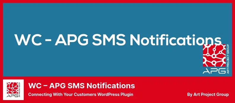 WC – APG SMS Notifications Plugin - Connecting With Your Customers WordPress Plugin