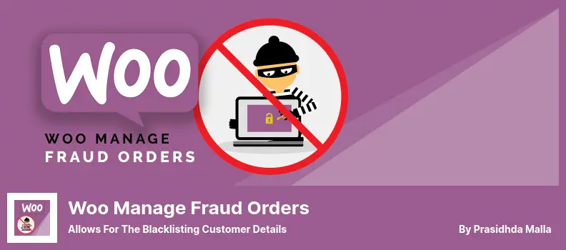 Woo Manage Fraud Orders Plugin - Allows for The Blacklisting Customer Details