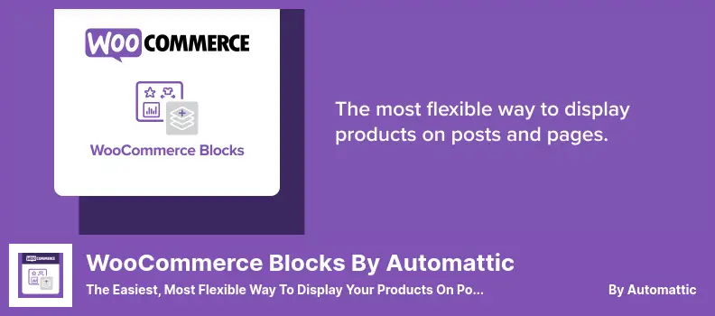 WooCommerce Blocks By Automattic Plugin - The Easiest, Most Flexible Way to Display Your Products On Posts and Pages