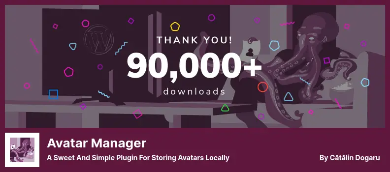Avatar Manager Plugin - a Sweet and Simple Plugin for Storing Avatars Locally