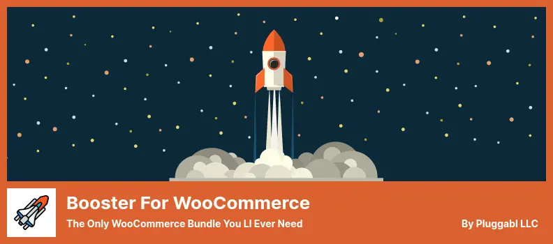 Booster for WooCommerce Plugin - The Only WooCommerce Bundle You Ll Ever Need