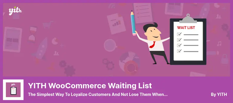 YITH WooCommerce Waiting List Plugin - The Simplest Way to Loyalize Customers and Not Lose Them When Items Are Out of Stock