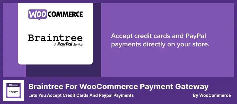 Braintree Payment Gateway Plugin - Lets You Accept Credit Cards and Paypal Payments