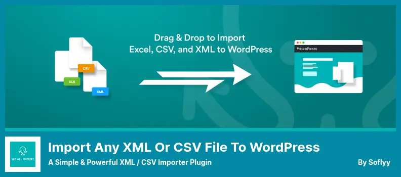 Import any XML or CSV File to WordPress Plugin - A Simple & Powerful XML / CSV Importer Plugin