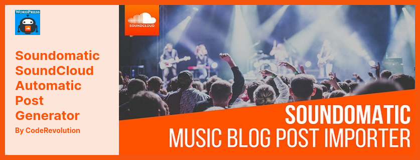 Soundomatic SoundCloud Automatic Post Generator Plugin - Ideal for Auto Blogging and Automatic SoundCloud Track Publishing