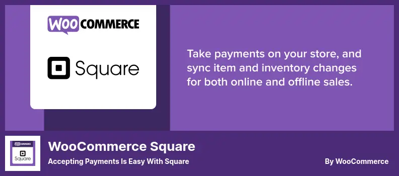 WooCommerce Square Plugin - Accepting Payments is Easy With Square