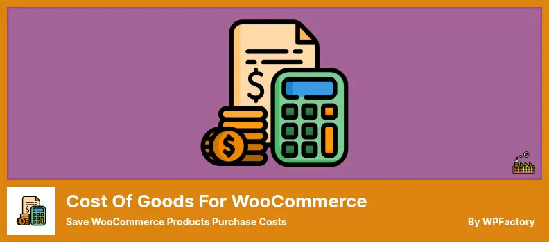 Cost of Goods for WooCommerce Plugin - Save WooCommerce Products Purchase Costs