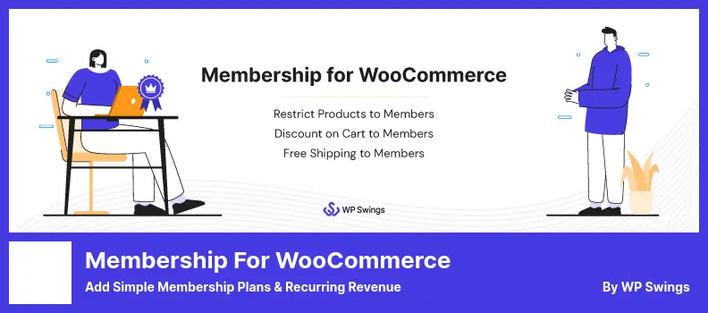 Membership for WooCommerce Plugin - Add Simple Membership Plans & Recurring Revenue