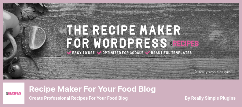 Recipe Maker For Your Food Blog Plugin - Create Professional Recipes for Your Food Blog