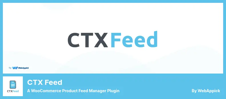 CTX Feed Plugin - A WooCommerce Product Feed Manager Plugin