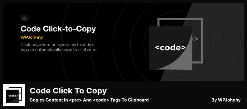 Code Click to Copy Plugin - Copies Content in pre and code Tags to Clipboard