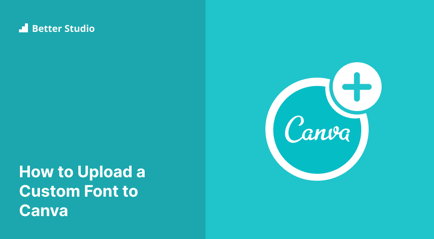 How to Upload a Font to Canva (Ultimate Guide)