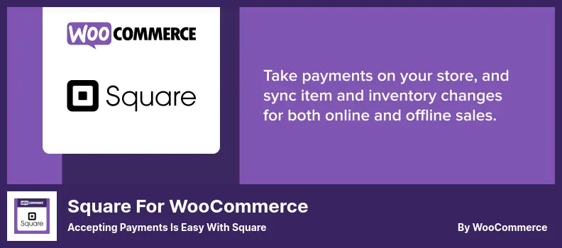 Square for WooCommerce Plugin - Accepting Payments is Easy with Square