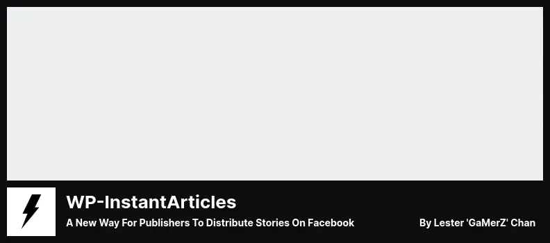 WP-InstantArticles Plugin - A New Way for Publishers to Distribute Stories On Facebook